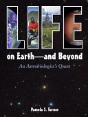 Life on Earth--and Beyond: An Astrobiologist's Quest cover