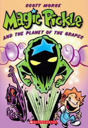 Magic Pickle and the Planet of the Grapes cover