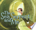 The Sea Serpent and Me cover
