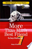 More Than Man's Best Friend: The Story of Working Dogs cover