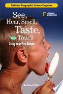 See, Hear, Smell, Taste, and Touch: Using Your Five Senses cover