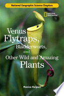 Venus Flytraps, Bladderworts, and Other Wild and Amazing Plants cover