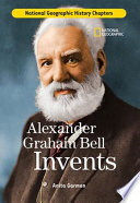 Alexander Graham Bell Invents cover
