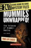 Mummies Unwrapped! The Science of Mummy-Making cover