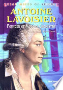 Antoine Lavoisier: Founder of Modern Chemistry (Revised Edition) cover