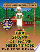 The Shape of Good Nutrition: The Food Pyramid cover