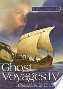 Ghost Voyages IV: Champlain & Cartier cover