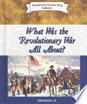 What Was the Revolutionary War All About? cover
