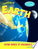 Looking at Earth: How Does It Change? cover