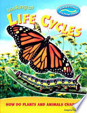 Looking at Life Cycles: How Do Plants and Animals Change? cover