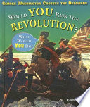 George Washington Crosses the Delaware: Would You Risk the Revolution? cover