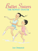 Ballet Sisters: The Newest Dancer cover
