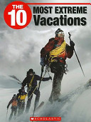 The 10 Most Extreme Vacations cover