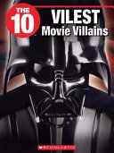 The 10 Vilest Movie Villains cover