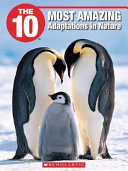 The 10 Most Amazing Adaptations in Nature cover