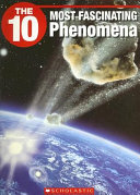 The 10 Most Fascinating Phenomena cover