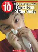 The 10 Most Uncontrollable Functions of the Body cover