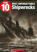 The 10 Most Unforgettable Shipwrecks cover