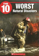 The 10 Worst Natural Disasters cover