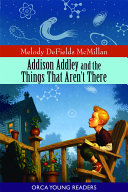 Addison Addley and the Things That Aren't There cover