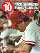 The 10 Most Shocking Sports Scandals cover