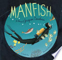 Manfish: A Story of Jacques Cousteau cover