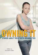 Owning It: Stories About Teens with Disabilities cover