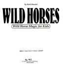 Wild Horses for Kids/Wild Horse Magic for Kids cover