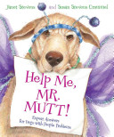 Help Me, Mr. Mutt! Expert Answers for Dogs with People Problems cover