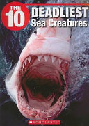 The 10 Deadliest Sea Creatures cover