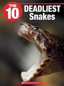 The 10 Deadliest Snakes cover
