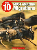 The 10 Most Amazing Migrations cover
