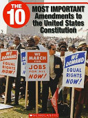 The 10 Most Important Amendments to the United States Constitution cover