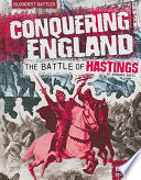 Conquering England: The Battle of Hastings cover
