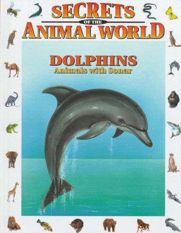 Dolphins: Animals with Sonar cover