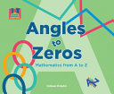 Angles to Zeros: Mathematics from A to Z cover