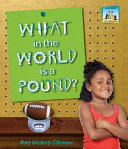 What in the World Is a Pound? cover