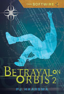 The Softwire: Betrayal on Orbis 2 cover