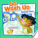 Go Wash Up: Keeping Clean cover