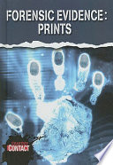 Forensic Evidence: Prints cover