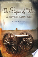 The Slopes of War: A Novel of Gettysburg cover