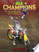 MX Champions: The Stars of the Show--Past and Present cover