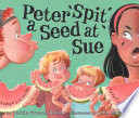 Peter Spit a Seed at Sue cover