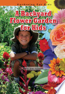 A Backyard Flower Garden for Kids cover