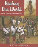 Healing Our World: Inside Doctors Without Borders cover