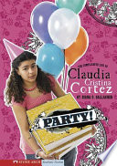 Party! The Complicated Life of Claudia Cristina Cortez cover