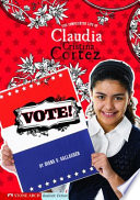 Vote! The Complicated Life of Claudia Cristina Cortez cover