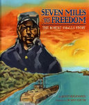 Seven Miles to Freedom: The Robert Smalls Story cover