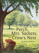 Perch, Mrs. Sackets, and Crow's Nest cover