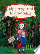 When Ruby Tried to Grow Candy cover